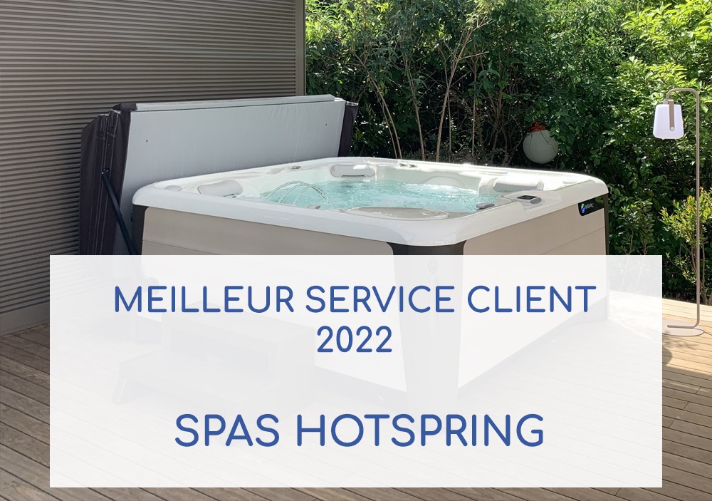 Meilleur Service Client France - Spas HOTSPRING